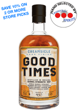 Load image into Gallery viewer, GOOD TIMES CREAMSICLE CREEKVILLE SPIRITS SINGLE BARREL
