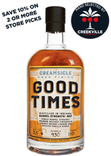 Load image into Gallery viewer, GOOD TIMES CREAMSICLE CREEKVILLE SPIRITS SINGLE BARREL
